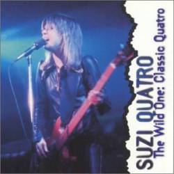 Suzi Quatro : The Wild One - Classic Quatro